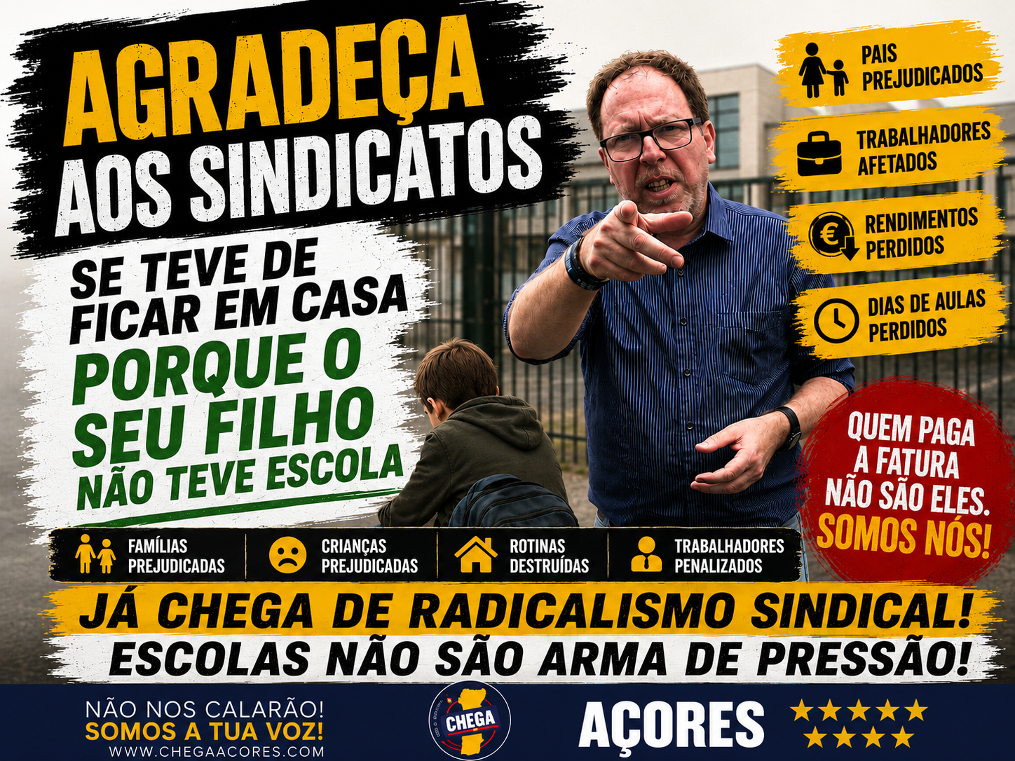 AGRADEÇA AOS SINDICATOS SE TEVE DE FICAR EM CASA PORQUE O SEU FILHO NÃO TEVE ESCOLA